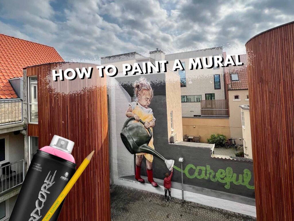 How to paint a mural Street art edition